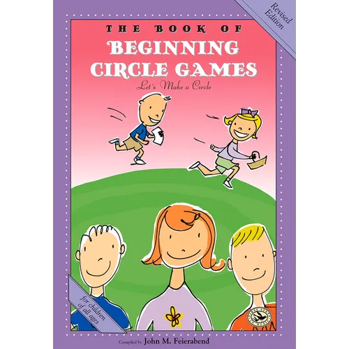 The Book of Beginning Circle Games: Revised Edition - Paperback