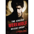 Abused Werewolf Rescue Group - Paperback