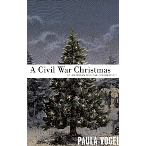 A Civil War Christmas: An American Musical Celebration - Paperback