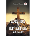 Expositions Of Holy Scripture Vol. 1 And 2 - Paperback