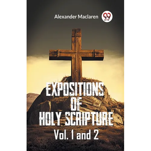 Expositions Of Holy Scripture Vol. 1 And 2 - Paperback