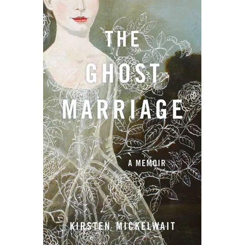 The Ghost Marriage: A Memoir - Paperback