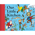 Our Little Kitchen: A Picture Book - Hardcover