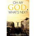 Oh My God, What's Next! - Paperback