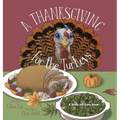 A Thanksgiving for the Turkeys - Hardcover