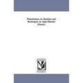 Phoenixiana; or, Sketches and Burlesques. by John Phoenix [Pseud.]