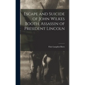 Escape and Suicide of John Wilkes Booth, Assassin of President Lincoln