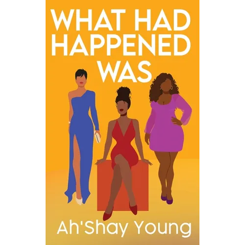 What Had Happened Was - Hardcover