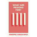 What Are Prisons For? - Paperback