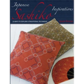 Japanese Sashiko Inspirations: 25 Ways to Explore a Traditional Technique - Paperback