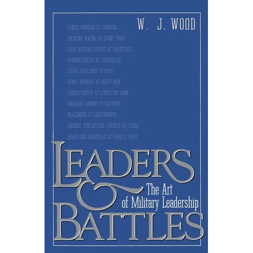 Leaders and Battles: The Art of Military Leadership