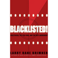 Blacklisted!: Hollywood, the Cold War, and the First Amendment - Hardcover