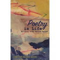 Poetry is Life: Writing with Yellow Arrow - Paperback