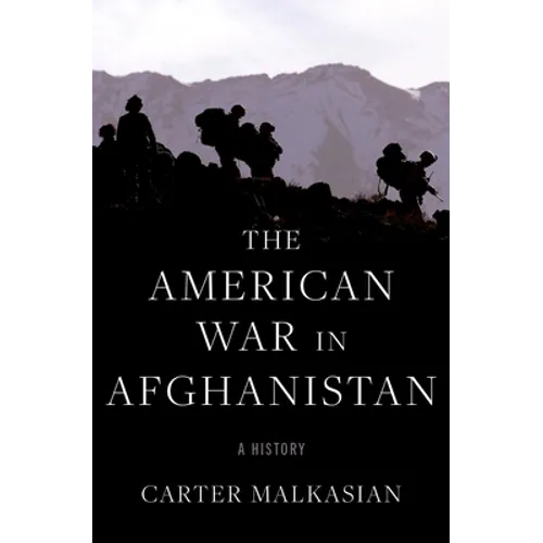 The American War in Afghanistan: A History - Hardcover