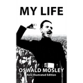 My Life - Oswald Mosley - Hardcover