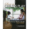 Chess Is Child's Play: Teaching Techniques That Work - Hardcover
