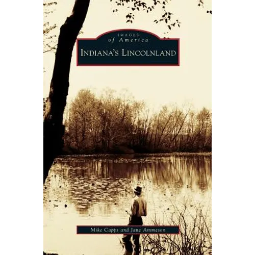 Indiana's Lincolnland