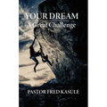 Your Dream A Great Challenge - Paperback