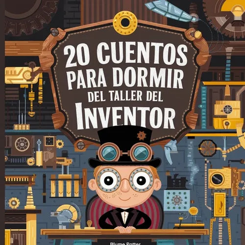 20 Cuentos Para Dormir Del Taller De Inventores - Paperback