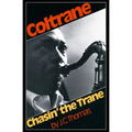 Chasin' the Trane - Paperback