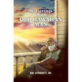 Mutterings of an Old Hawaiian Man - Paperback