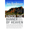 Under the Banner of Heaven: A Story of Violent Faith
