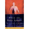 When the Body Speaks: The Archetypes in the Body - Paperback