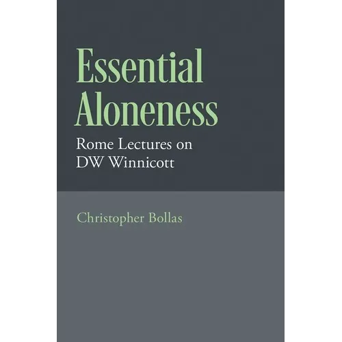 Essential Aloneness: Rome Lectures on Dw Winnicott - Hardcover