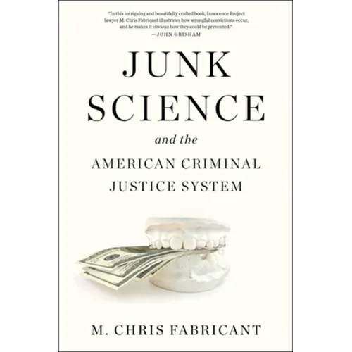 Junk Science and the American Criminal Justice System - Paperback