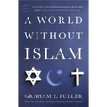 A World Without Islam - Paperback