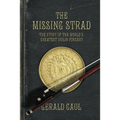 The Missing Strad: The Story of the World's Greatest Violin Forgery - Paperback