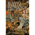 Russia's Wars of Emergence, 1460-1730
