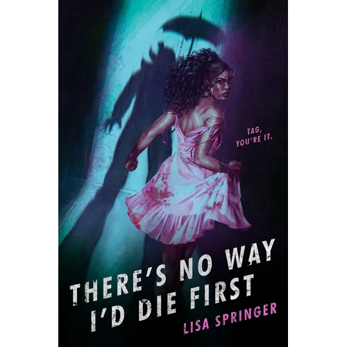 There's No Way I'd Die First - Hardcover