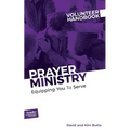 Prayer Ministry Volunteer Handbook: Equipping You to Serve - Paperback