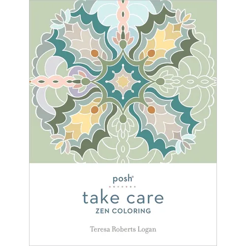Posh Take Care: Zen Coloring - Paperback