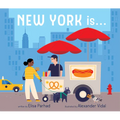 New York Is . . .: A Board Book - Board Book