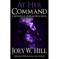 At Her Command: A Mistresses of the Board Room Novel - Paperback