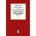Registration of SLAVES to work in the Great Dismal Swamp Gates County, North Carolina, 1847-1861
