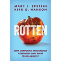 Rotten: Why Corporate Misconduct Continues and What to Do about It - Paperback