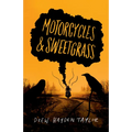 Motorcycles & Sweetgrass - Paperback