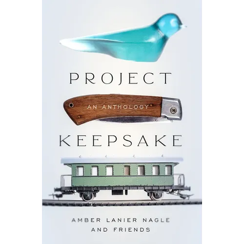 Project Keepsake: An Anthology - Paperback