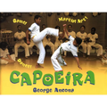 Capoeira: Game! Dance! Martial Art! - Paperback