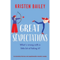 Great Sexpectations: An absolutely hilarious and unputdownable romantic comedy - Paperback