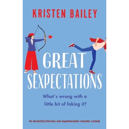 Great Sexpectations: An absolutely hilarious and unputdownable romantic comedy - Paperback