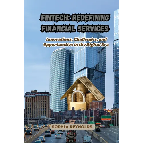 Fintech: Innovations, Challenges, and Opportunities in the Digital Era - Paperback