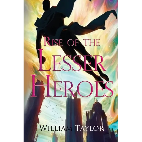 Rise of the Lesser Heroes - Paperback