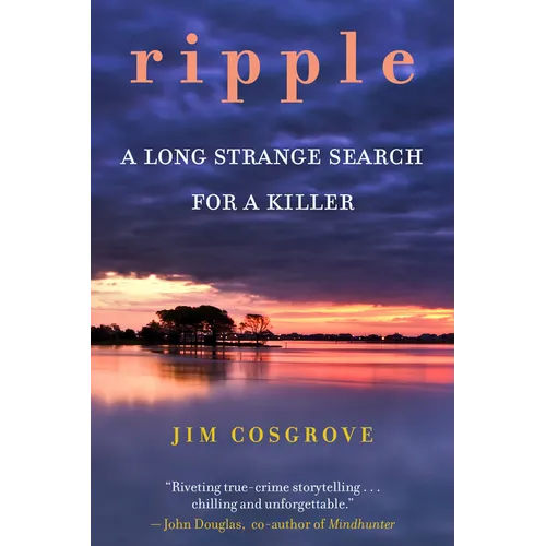 Ripple: A Long Strange Search for a Killer - Paperback