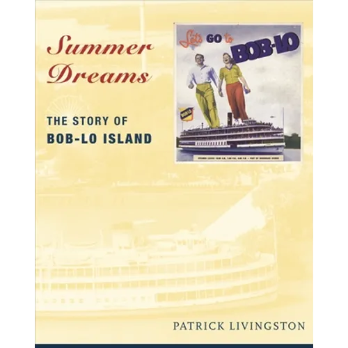 Summer Dreams: The Story of Bob-Lo Island