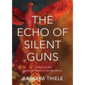 The Echo of Silent Guns - Paperback