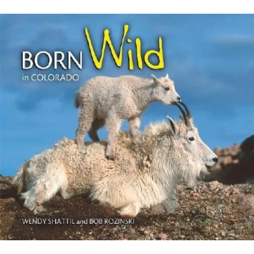 Born Wild in Colorado - Paperback